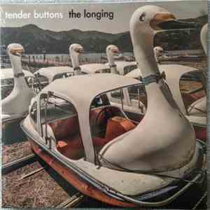Tender Buttons  - The Longing mp3 album