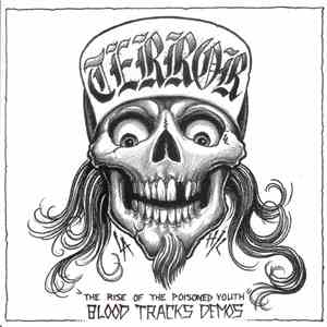 Terror  - The Rise Of The Poisoned Youth - Blood Tracks Demos mp3 album