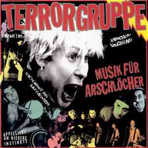 Terrorgruppe - Musik Für Arschlöcher mp3 album
