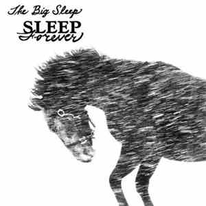 The Big Sleep - Sleep Forever mp3 album