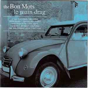 The Bon Mots - Le Main Drag mp3 album