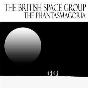 The British Space Group - The Phantasmagoria mp3 album