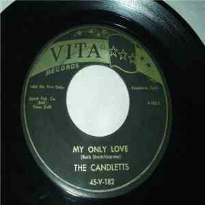 The Candletts - My Only Love / It's Misery mp3 album