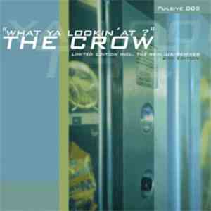 The Crow - What Ya Lookin' At? mp3 album