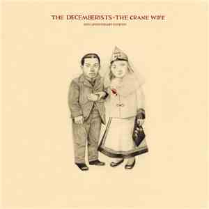 The Decemberists - The Crane Wife (10th Anniversary Edition) mp3 album