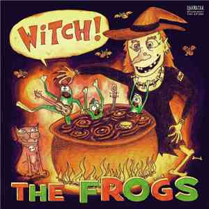 The Frogs  - Witch! mp3 album