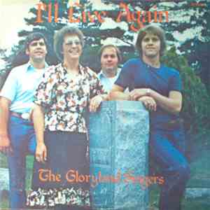The Gloryland Singers  - I'll Live Again mp3 album