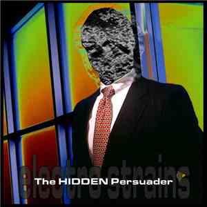 The HIDDEN Persuader - Electro Strains mp3 album