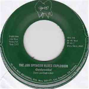The Jon Spencer Blues Explosion - Gadzooks! / Tell Me That You Love Me mp3 album