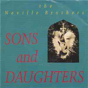 The Neville Brothers - Sons And Daughters mp3 album