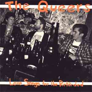 The Queers - Love Songs For The Retarded mp3 album