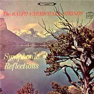 The Ralph Carmichael Strings - Symphonic Reflections mp3 album