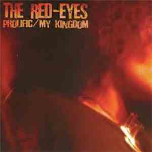 The Red Eyes - Prolific / My Kingdom mp3 album