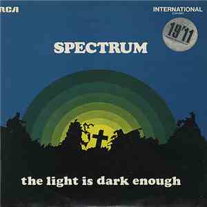 The Spectrum - The Light Is Dark Enough mp3 album