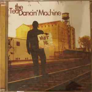 The Ted Dancin' Machine - Want Me mp3 album