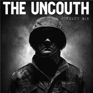 The Uncouth - Jonesy's War mp3 album