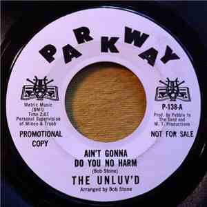 The Unluv'd - Ain't Gonna Do You No Harm mp3 album