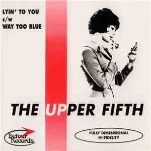 The Upper Fifth - Lyin' To You / Way Too Blue mp3 album