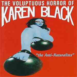 The Voluptuous Horror Of Karen Black - The Anti-Naturalists mp3 album