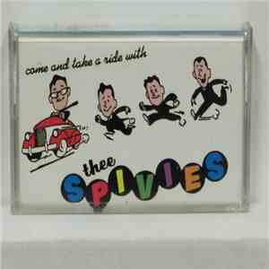 Thee Spivies - Come And Take A Ride With Thee Spivies mp3 album