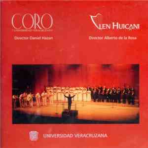 Tlen Huicani, Coro de la Universidad Veracruzana - Sones y Canciones de Veracruz mp3 album