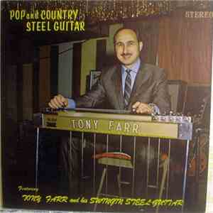Tony Farr - Pop And Country Steel Guitar, Featuring Tony Farr And His Swingin' Steel Guitar mp3 album