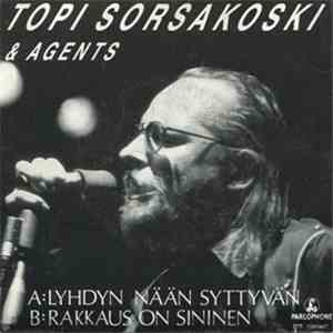 Topi Sorsakoski & Agents - Lyhdyn Nään Syttyvän mp3 album
