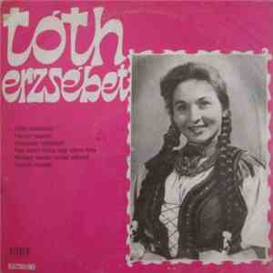 Tóth Erzsébet - Sziki Népdalok mp3 album
