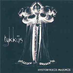 Tykküs - Hystorykküs Maximüs mp3 album