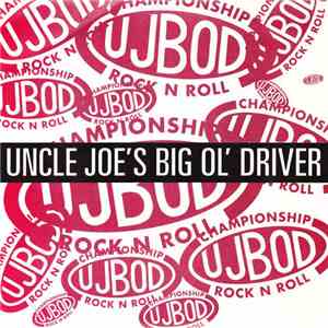 Uncle Joe's Big Ol' Driver - Don't Go mp3 album