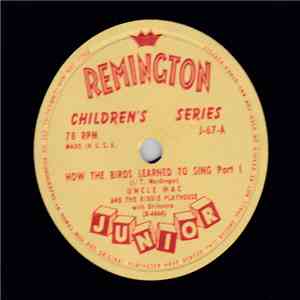 Uncle Mac And The Kiddie Playhouse - How The Birds Learned To Sing mp3 album