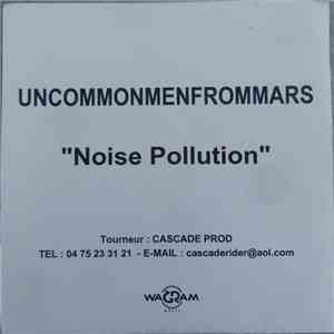 Uncommonmenfrommars - Noise Pollution mp3 album