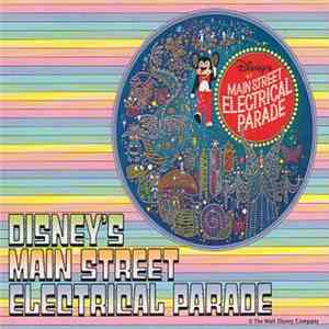 Unknown Artist - Disney's Main Street Electrical Parade mp3 album