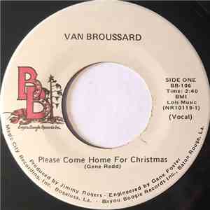 Van Broussard , And Bobby Lovless - Please Come Home For Christmas mp3 album