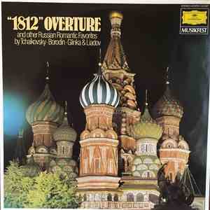 Various - "1812" Overture And Other Russian Romantic Favorites By Tchaikovsky, Borodin, Glinka & Liadov mp3 album