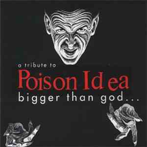 Various - A Tribute To Poison Idea - Bigger Than God... mp3 album