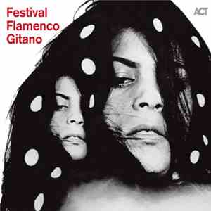 Various - Festival Flamenco Gitano + Da Capo mp3 album