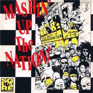 Various - Mashin' Up The Nation (The Best Of American Ska) Volumes I And II mp3 album