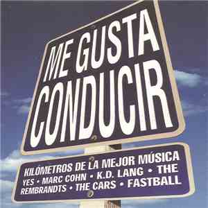 Various - Me Gusta Conducir - Kilómetros De La Mejor Música mp3 album