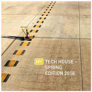 Various - My Tech House - Spring Edition 2018 mp3 album