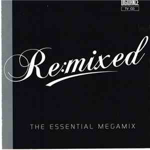 Various - Re:mixed The Essential Megamix mp3 album