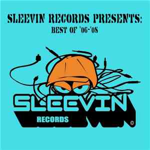 Various - Sleevin Records Presents: Best Of '06-'08 mp3 album