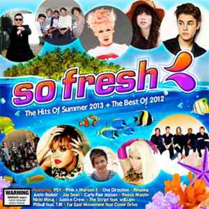 Various - So Fresh: The Hits Of Summer 2013 + The Best Of 2012 mp3 album