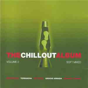 Various - The Chillout Album - Soft Mixed - Volume 2 mp3 album