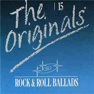 Various - The Originals - 15 - Rock & Roll Ballads mp3 album