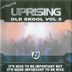 Various - Uprising - Old Skool Vol 6 mp3 album