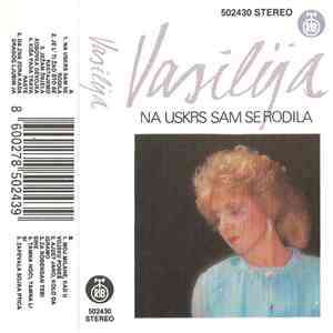 Vasilija - Narodni Orkestar Pod Upravom Branimira Đokića - Na Uskrs Sam Se Rodila mp3 album