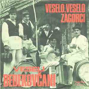 Veseli Bedekovčani - Veselo, Veselo Zagorci mp3 album