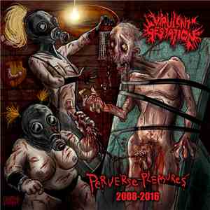 Virulent Gestation - Perverse Pleasures 2008-2016 mp3 album