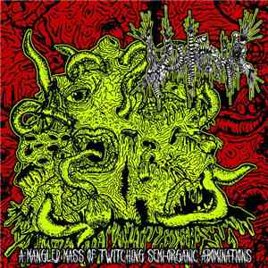 Vomitoma - A Mangled Mass Of Twitching Semi-Organic Abominations mp3 album